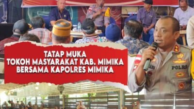 Tatap Muka Bersama Para Tokoh Masyarakat, ini Pesan Kapolres Mimika