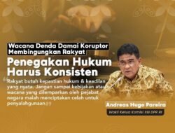 Wakil Ketua Komisi XIII DPR: Wacana Denda Damai bagi Koruptor Membingungkan Publik