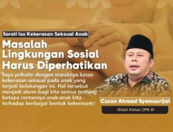Wakil Ketua DPR RI Kecam Kekerasan Seksual Pada Anak dan Balita