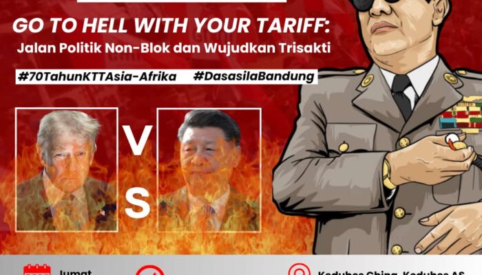 GERAKAN MAHASISWA NASIONAL INDONESIA (GMNI) GO TO HELL WITH YOUR TARIFF: Jalan Politik Non-Blok dan Wujudkan Trisakti