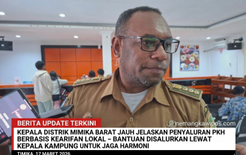 Kepala Distrik Mimika Barat Jauh Jelaskan Mekanisme Penyaluran PKH Berbasis Kearifan Lokal