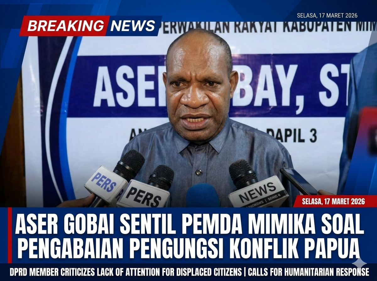 Aser Gobai Sentil Pemda Mimika Soal Pengabaian Pengungsi Konflik Papua