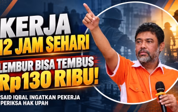 Kerja 12 Jam Sehari, Lembur Bisa Tembus Rp130 Ribu! Said Iqbal Ingatkan Pekerja Periksa Hak Upah